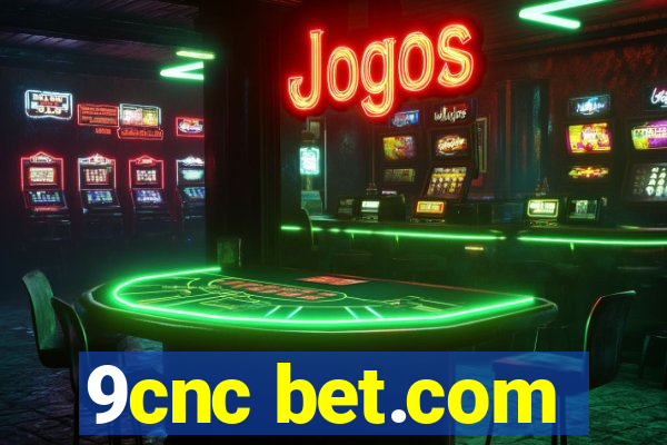 9cnc bet.com